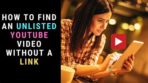 find unlisted video in chanel|find unlisted videos without link.